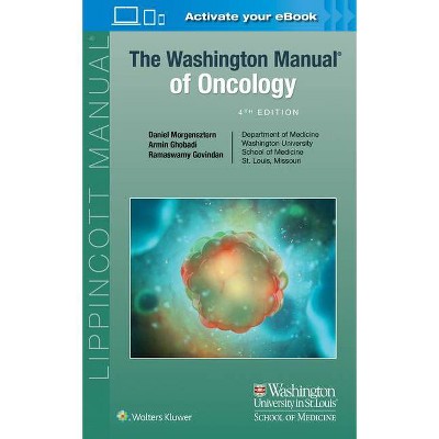 The Washington Manual of Oncology - 4th Edition by  Ramaswamy Govindan & Daniel Morgensztern & Armin Ghobadi (Paperback)