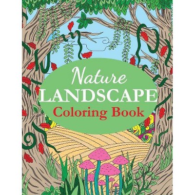 Nature Landscape Coloring Book - (Adult Coloring Books) by  Creative Coloring (Paperback)