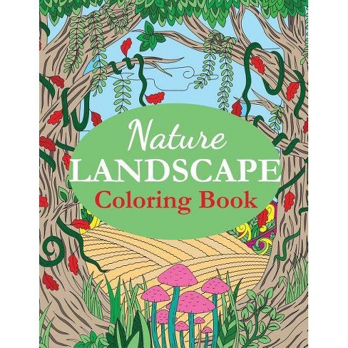 Download Nature Landscape Coloring Book Adult Coloring Books By Creative Coloring Paperback Target