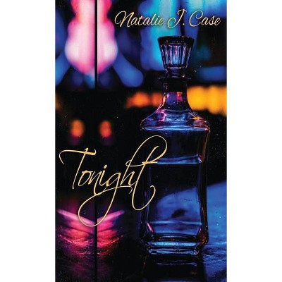 Tonight - by  Natalie J Case (Hardcover)