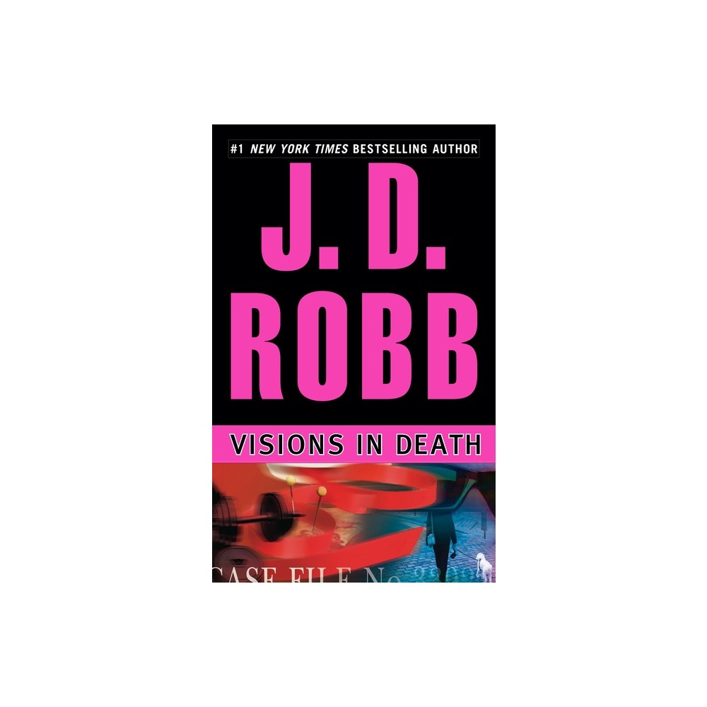 Visions in Death - (In Death) by J D Robb (Paperback)