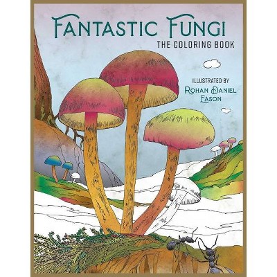 Fantastic Fungi: The Coloring Book - by  Insight Editions (Paperback)