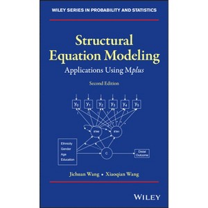 Structural Equation Modeling - (Wiley Probability and Statistics) 2nd Edition by  Jichuan Wang & Xiaoqian Wang (Hardcover) - 1 of 1