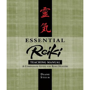 Essential Reiki Teaching Manual - by  Diane Stein (Paperback) - 1 of 1