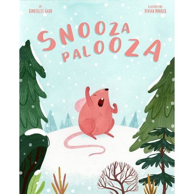 Snoozapalooza - by  Kimberlee Gard (Hardcover)