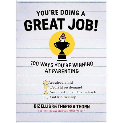 You're Doing a Great Job! - by  Biz Ellis & Theresa Thorn (Hardcover)