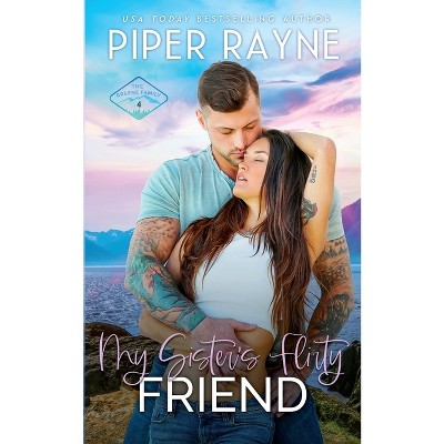 My Sister's Flirty Friend - (The Greene Family) by  Piper Rayne (Paperback)