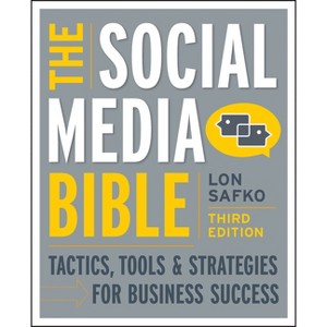 The Social Media Bible - 3rd Edition by  Lon Safko (Paperback) - 1 of 1