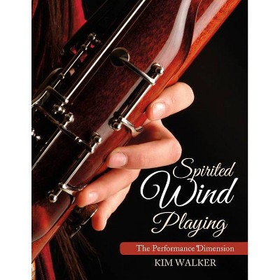 Spirited Wind Playing - by  Kim Walker (Paperback)