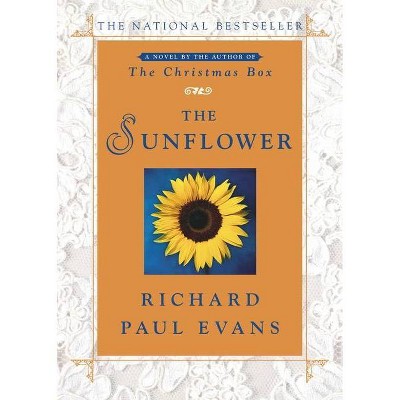 The Sunflower - by  Richard Paul Evans (Paperback)