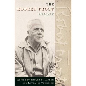 The Robert Frost Reader - (Paperback) - 1 of 1