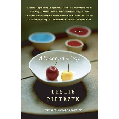  A Year and a Day - by  Leslie Pietrzyk (Paperback) 