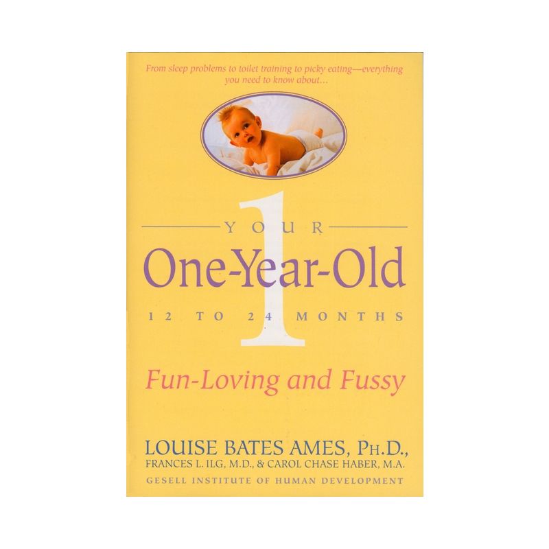 Your One-Year-Old - by  Louise Bates Ames & Frances L Ilg (Paperback), 1 of 2