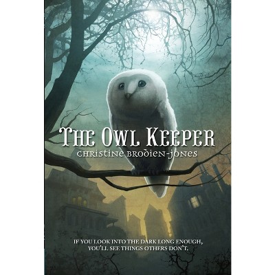 The Owl Keeper - by  Christine Brodien-Jones (Paperback)