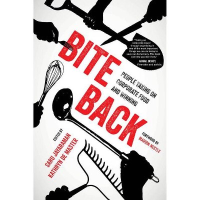 Bite Back - by  Saru Jayaraman & Kathryn de Master (Hardcover)