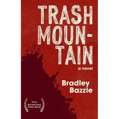 Trash Mountain - by  Bradley Bazzle (Paperback)