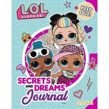 L.O.L. Surprise!: Secrets and Dreams Journal - by  Mga Entertainment Inc (Hardcover)