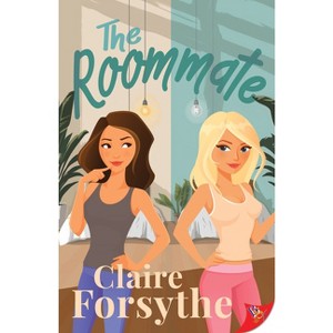 The Roommate - by  Claire Forsythe (Paperback) - 1 of 1