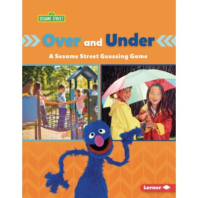 Over and Under - (Sesame Street (R) Directional Words) by  Mari C Schuh (Paperback)