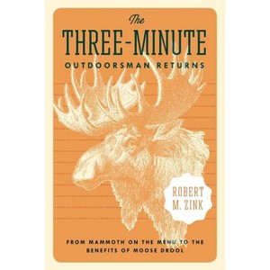 The Three-Minute Outdoorsman Returns - by  Robert M Zink (Paperback) - 1 of 1