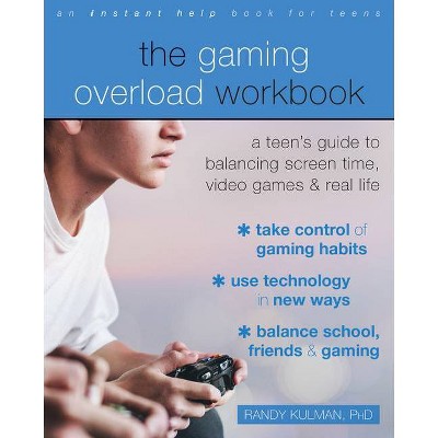 The Gaming Overload Workbook - by  Randy Kulman (Paperback)