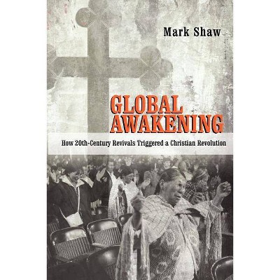 Global Awakening - by  Mark Shaw (Paperback)