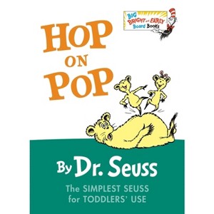 Hop on Pop - (Big Bright & Early Board Book) Abridged by  Dr Seuss (Board Book) - 1 of 1