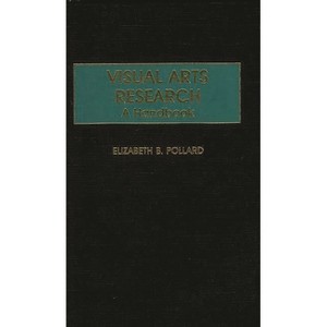 Visual Arts Research - Annotated by  Elizabet Pollard (Hardcover) - 1 of 1