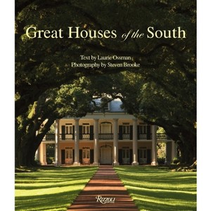 Great Houses of the South - by  Laurie Ossman (Hardcover) - 1 of 1