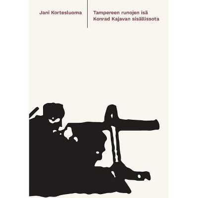 Tampereen runojen isä - by  Jani Kortesluoma (Paperback)