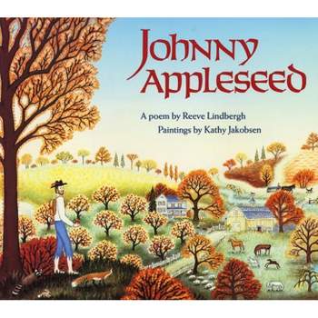 Johnny Appleseed - by  Reeve Lindbergh (Paperback)