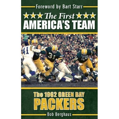 The First America's Team - by  Bob Berghaus (Paperback)