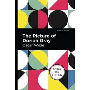 The Picture of Dorian Gray - (Mint Editions (Large Print Library)) Large Print by  Oscar Wilde (Paperback) - 1 of 1