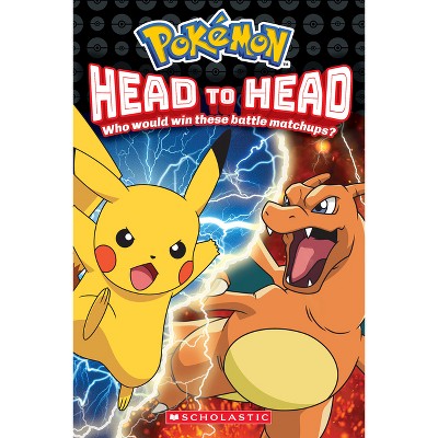 Pokémon: Head-To-Head - by  Scholastic (Paperback)