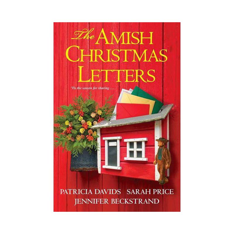The Amish Christmas Letters - by  Patricia Davids & Sarah Price & Jennifer Beckstrand (Paperback), 1 of 2