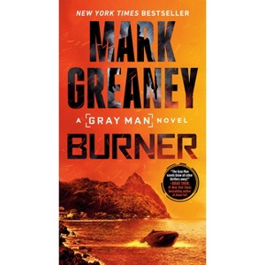 Burner - (Gray Man) by  Mark Greaney (Paperback) - 1 of 1