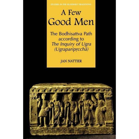 A Few Good Men - (studies In The Buddhist Traditions) By Jan Nattier ...