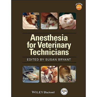 AVTA's Anesthesia Manual Vet Techs - by  Susan Bryant (Paperback)