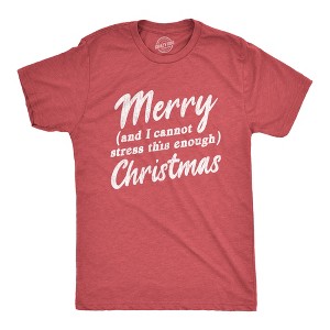 Mens Merry And I Cannot Stress This Enough Christmas T Shirt Funny Holiday Party Tee - Crazy Dog Men's T Shirt - 1 of 4