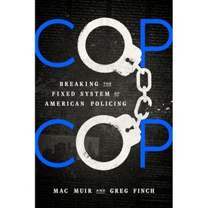 Cop Cop - by  Mac Muir & Greg Finch (Hardcover) - 1 of 1
