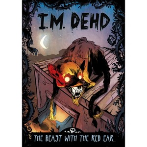 The Beast with the Red Ear - (I.M. Dehd) by  I M Dehd (Hardcover) - 1 of 1