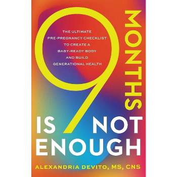 9 Months Is Not Enough - by Alexandria DeVito