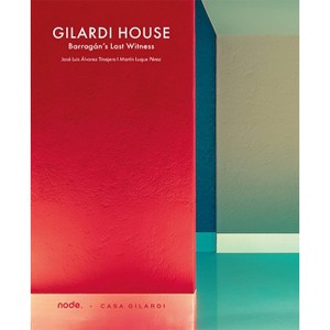 Gilardi House - by  José Luis Alvarez Tinajero (Hardcover) - 1 of 1