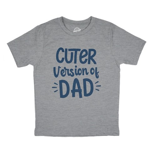 Youth Cuter Version Of Dad Tshirt Funny Son Family Boy Graphic Novelty Tee - Crazy Dog Youth T Shirt - image 1 of 4