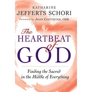The Heartbeat of God - by  Katharine Jefferts Schori (Paperback) - 1 of 1