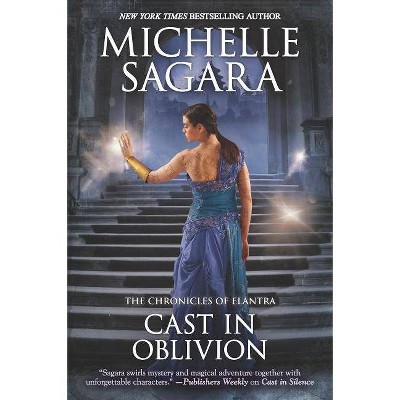 Cast in Oblivion - (Chronicles of Elantra) by  Michelle Sagara (Paperback)