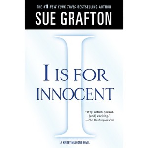I Is for Innocent - (Kinsey Millhone Alphabet Mysteries) by Sue Grafton - 1 of 1