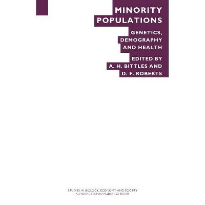 Minority Populations - (Studies in Biology, Economy and Society) by  A H Bittles (Paperback)