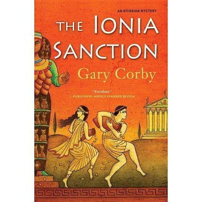  The Ionia Sanction - (Athenian Mystery) by  Gary Corby (Paperback) 