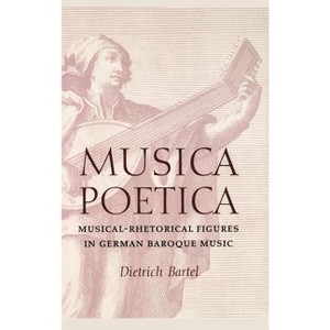 Musica Poetica - by  Dietrich Bartel (Hardcover) - 1 of 1